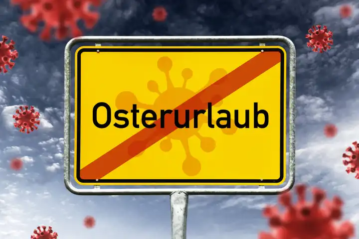 Crossed out Easter holiday sign and corona viruses, German lettering