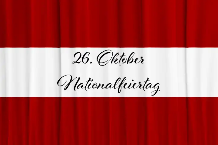 21 October 2023: Austria national flag with inscription: October 26 national holiday 3D illustration PHOTOMONTAGE